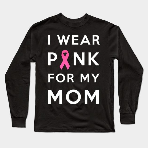 Pink for my mom Long Sleeve T-Shirt by mangobanana